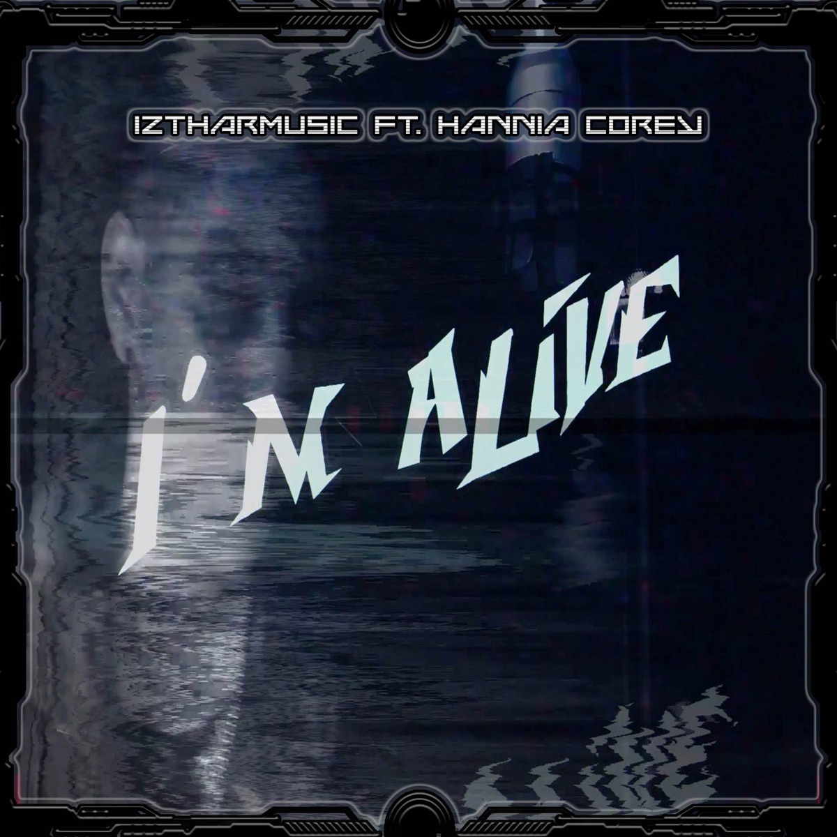I'M Alive (feat. Hannia Corey) - Single by iztharmusic album cover