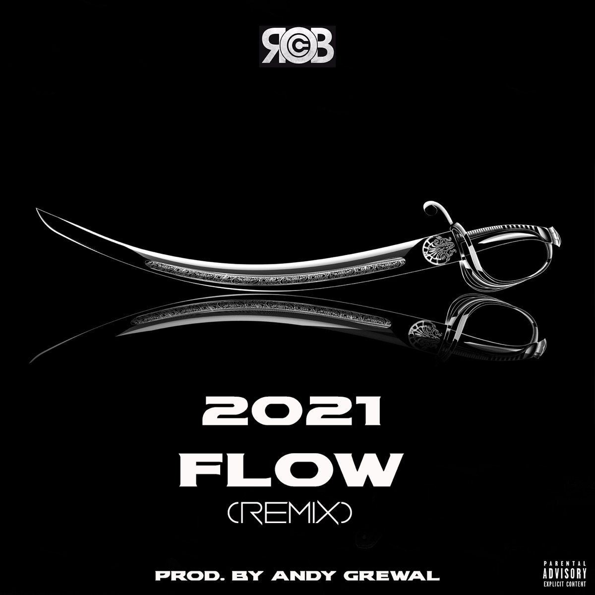 2021 Flow (Remix) - Single by Rob C album cover