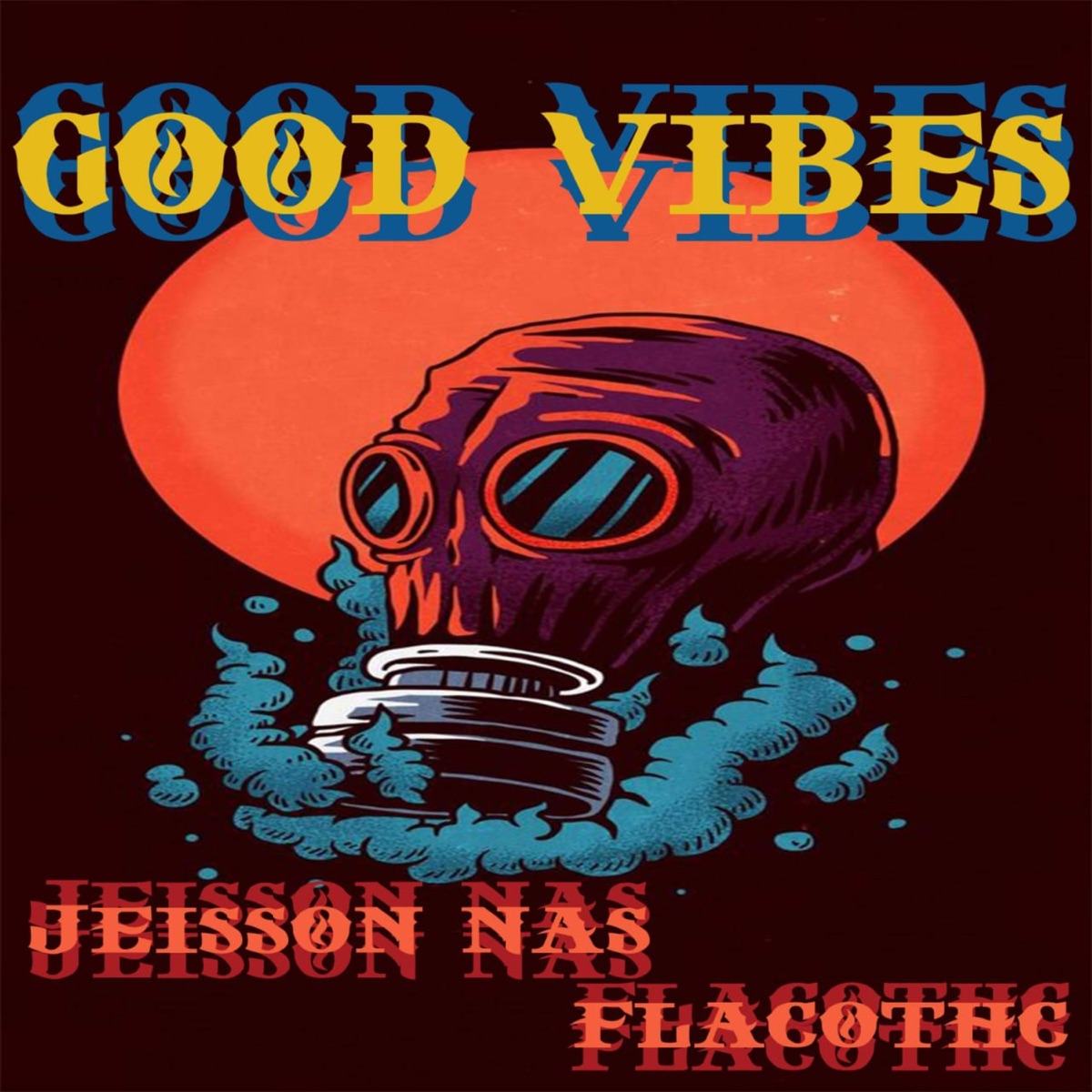 Good Vibes (feat. Flaco Thc) - Single by Jeisson Nas album cover