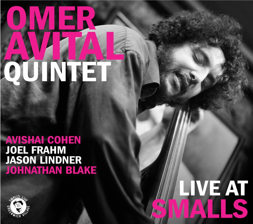 Omer Avital Quintet - Live At Smalls by Omer Avital, Avishai Cohen, Jason Lindner, Joel Frahm & Johnathan Blake album cover