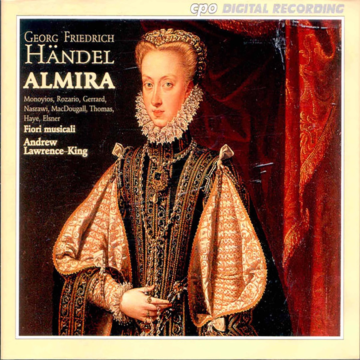 Handel: Almira, HWV 1 by Fiori Musicali, Andrew Lawrence King, Ann Monoyios, Douglas Nasrawi, Jamie MacDougall, David Thomas, Patricia Rozario, Christian Elsner & Linda Gerrard album cover
