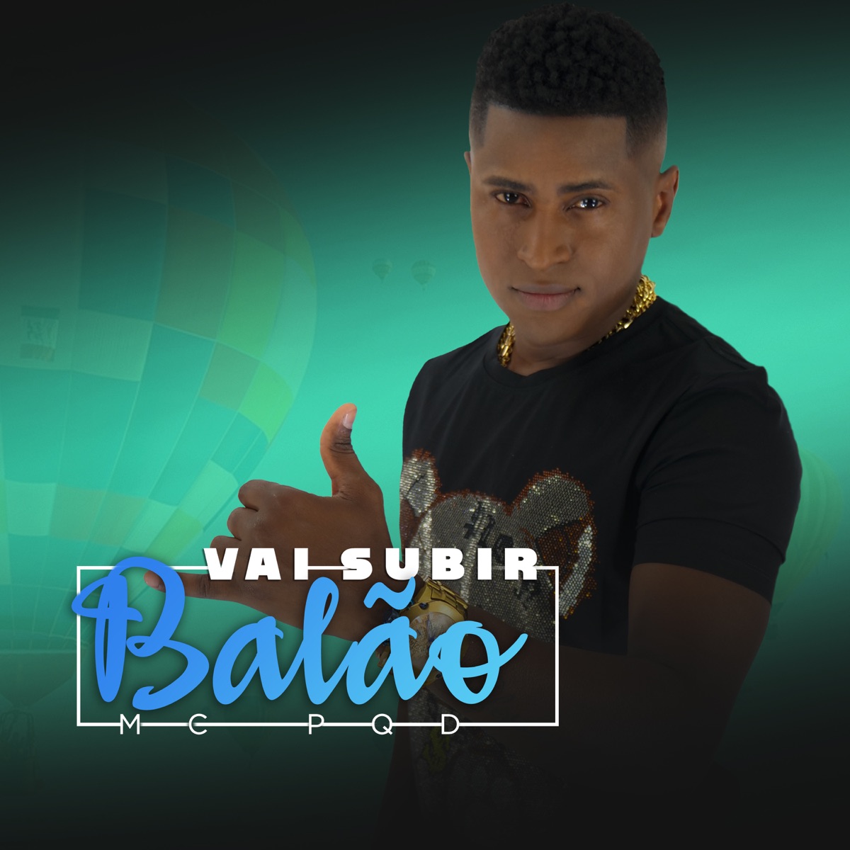 Vai Subir Balão - Single by Mc PQD album cover