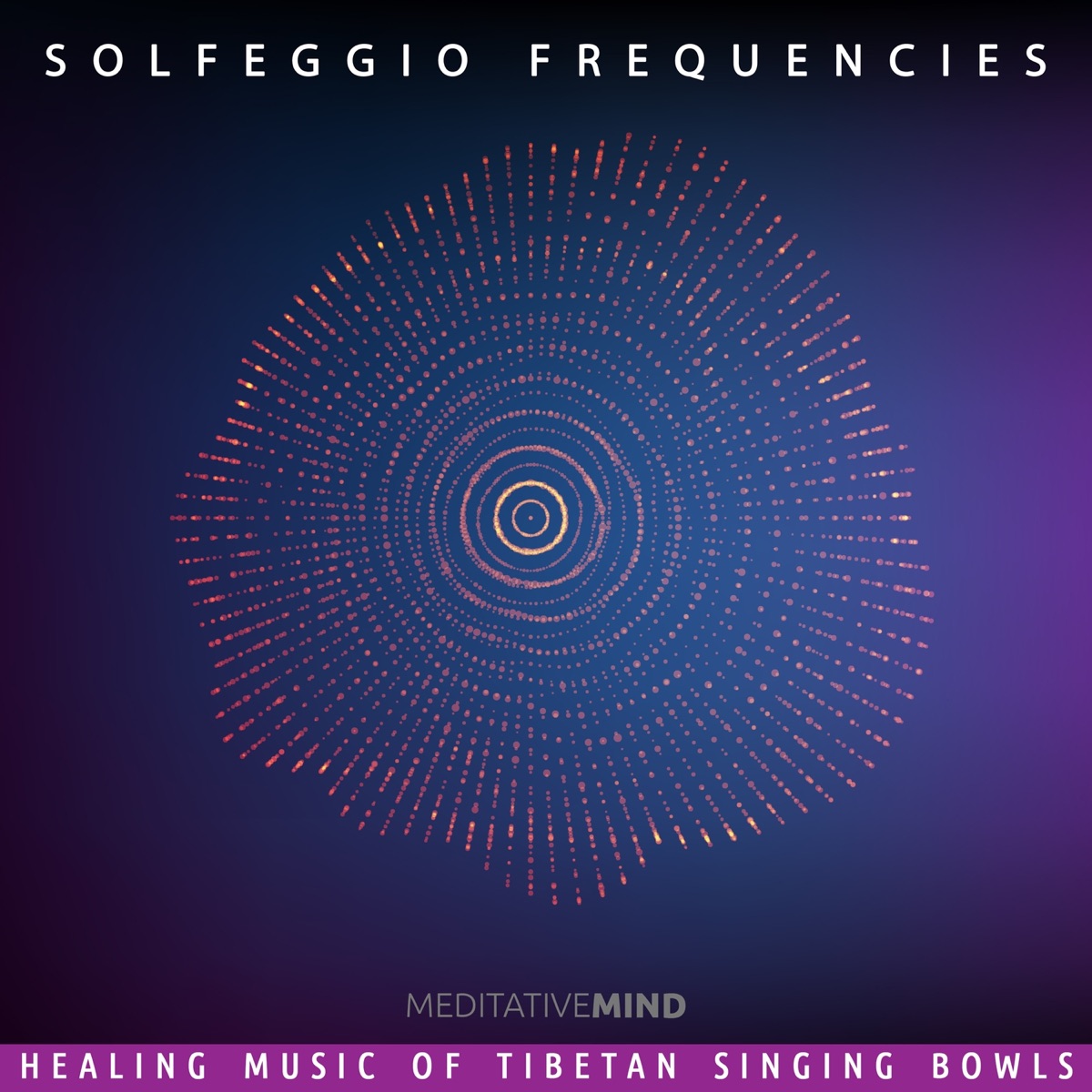 Solfeggio Frequencies (Healing Music of Tibetan Singing Bowls) by Meditative Mind album cover