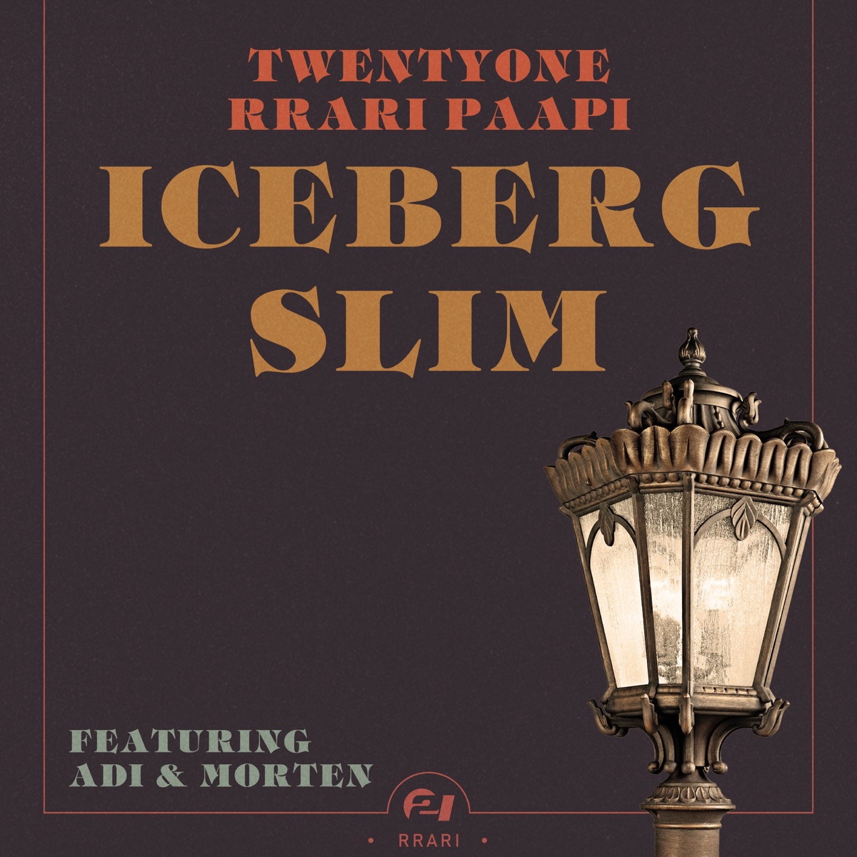 Iceberg Slim (feat. Adi) - Single by Rrari Paapi, morten & twentyone album cover