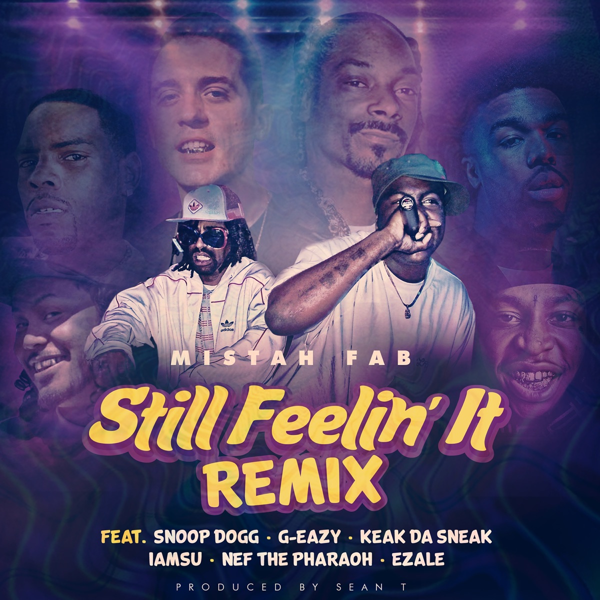 Still Feelin' It (Remix) [feat. Snoop Dogg, G-Eazy, Keak Da Sneak, Iamsu!, Nef the Pharaoh & Ezale] - Single by Mistah F.A.B. album cover