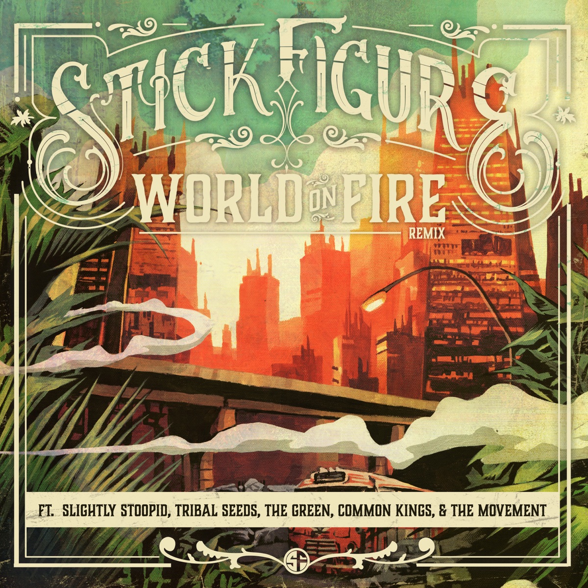 World on Fire (Remix) [feat. Slightly Stoopid, Tribal Seeds, The Green, Common Kings & The Movement] - Single by Stick Figure album cover