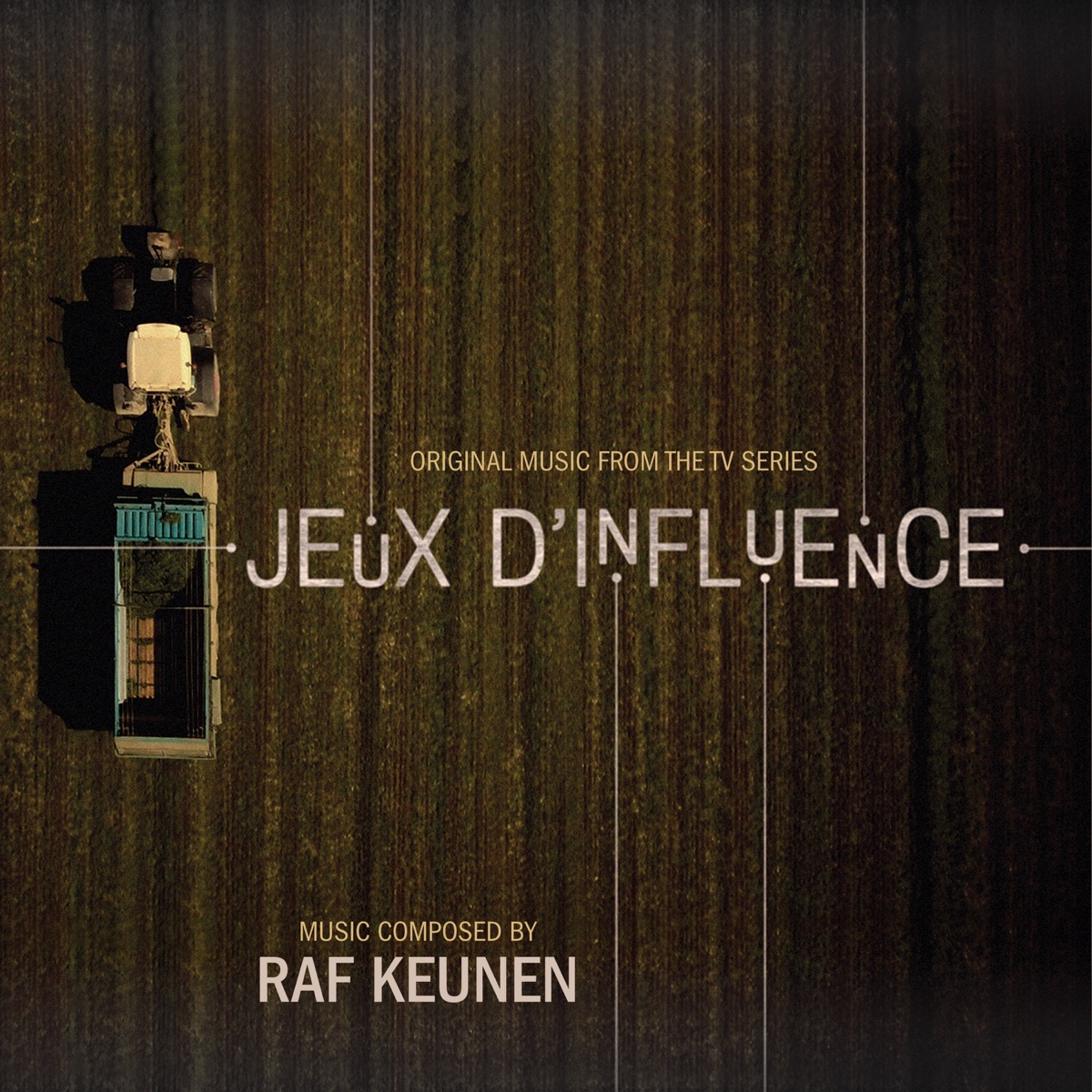 Jeux d'influence (Music from the TV Series) by Raf Keunen album cover