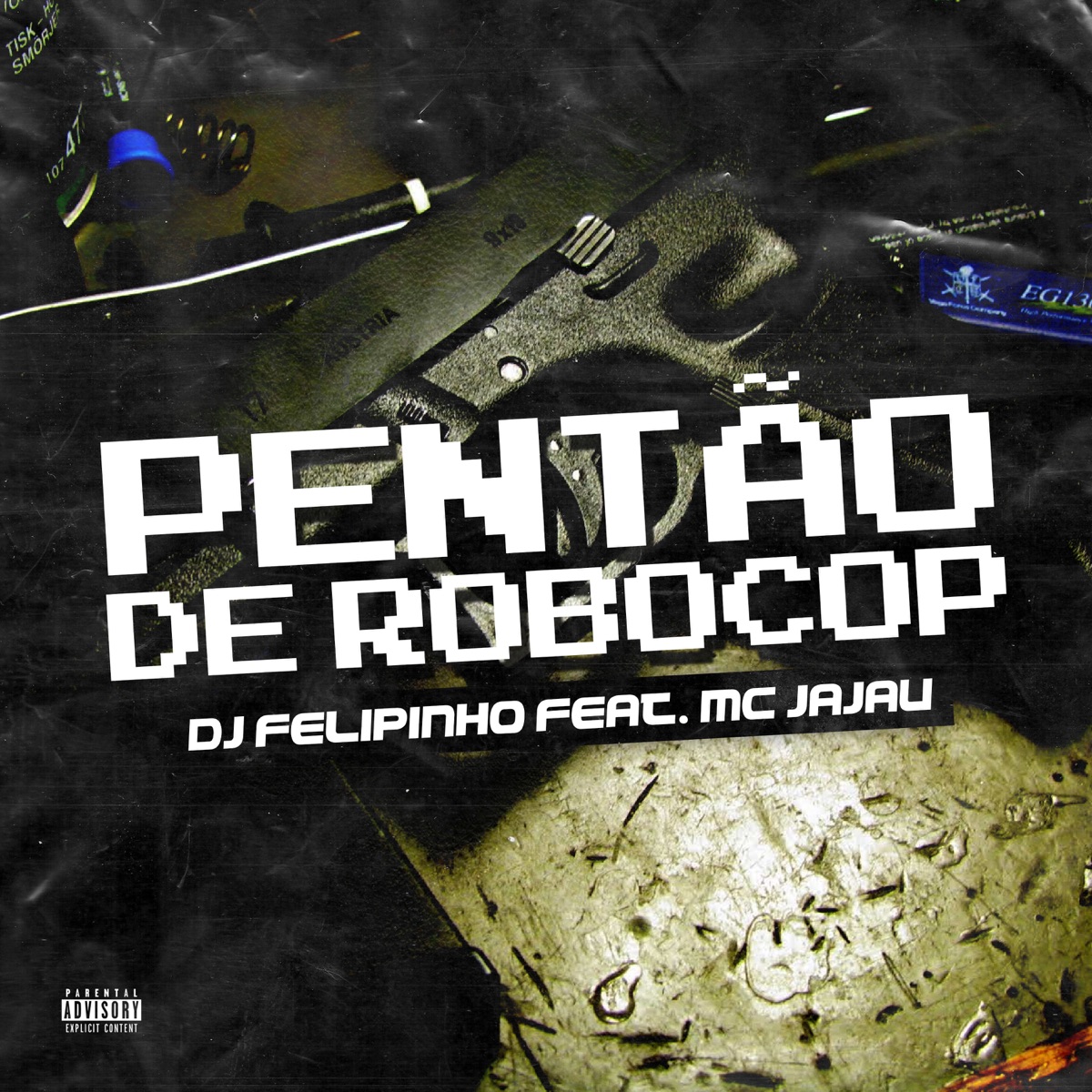 Pentão de Robocop - Single by Dj Felipinho & Mc Jajau album cover