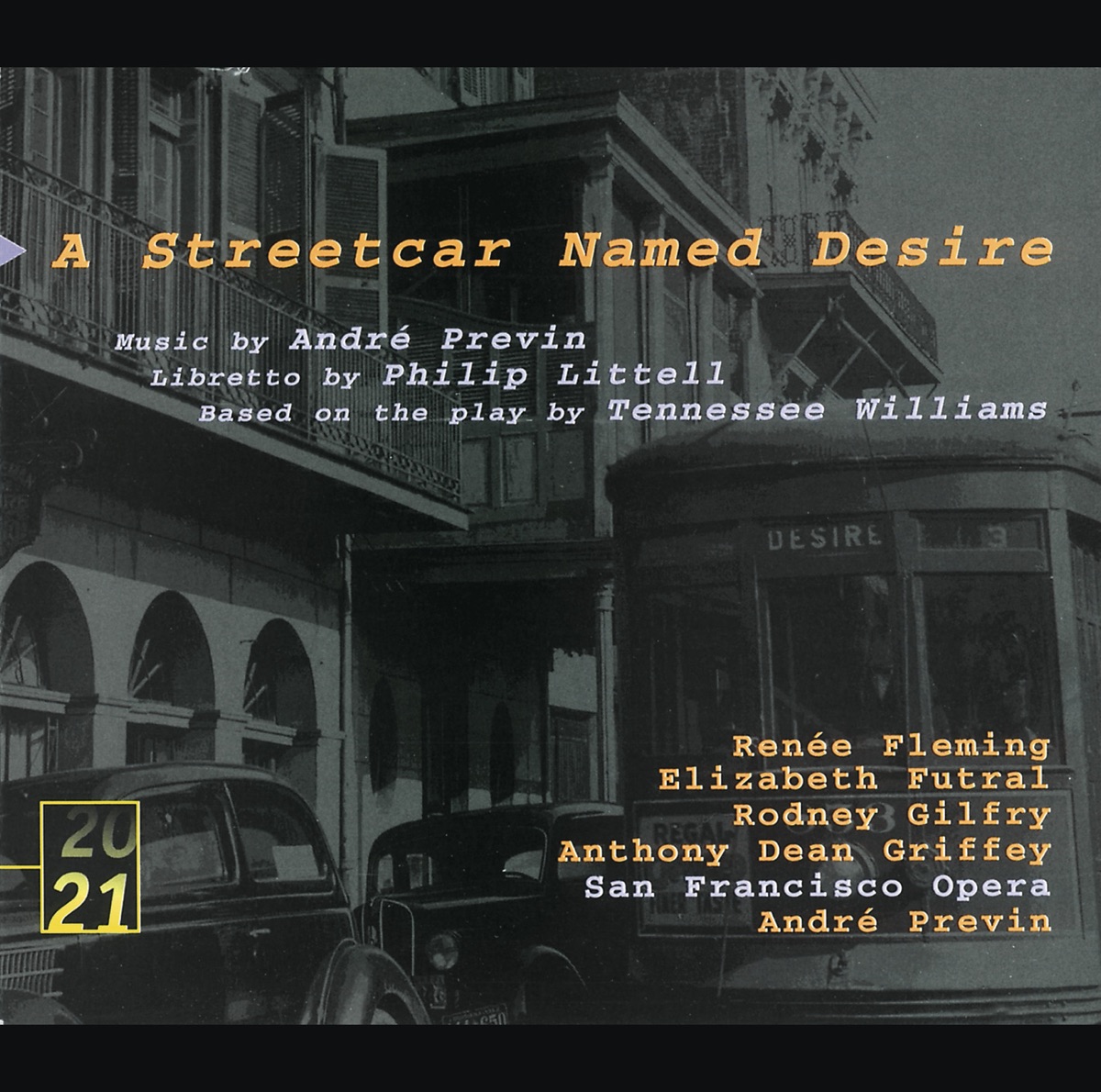 Previn: A Streetcar Named Desire by San Francisco Opera Orchestra, Anthony Dean Griffey, Elizabeth Futral, Renée Fleming & Rodney Gilfry album cover
