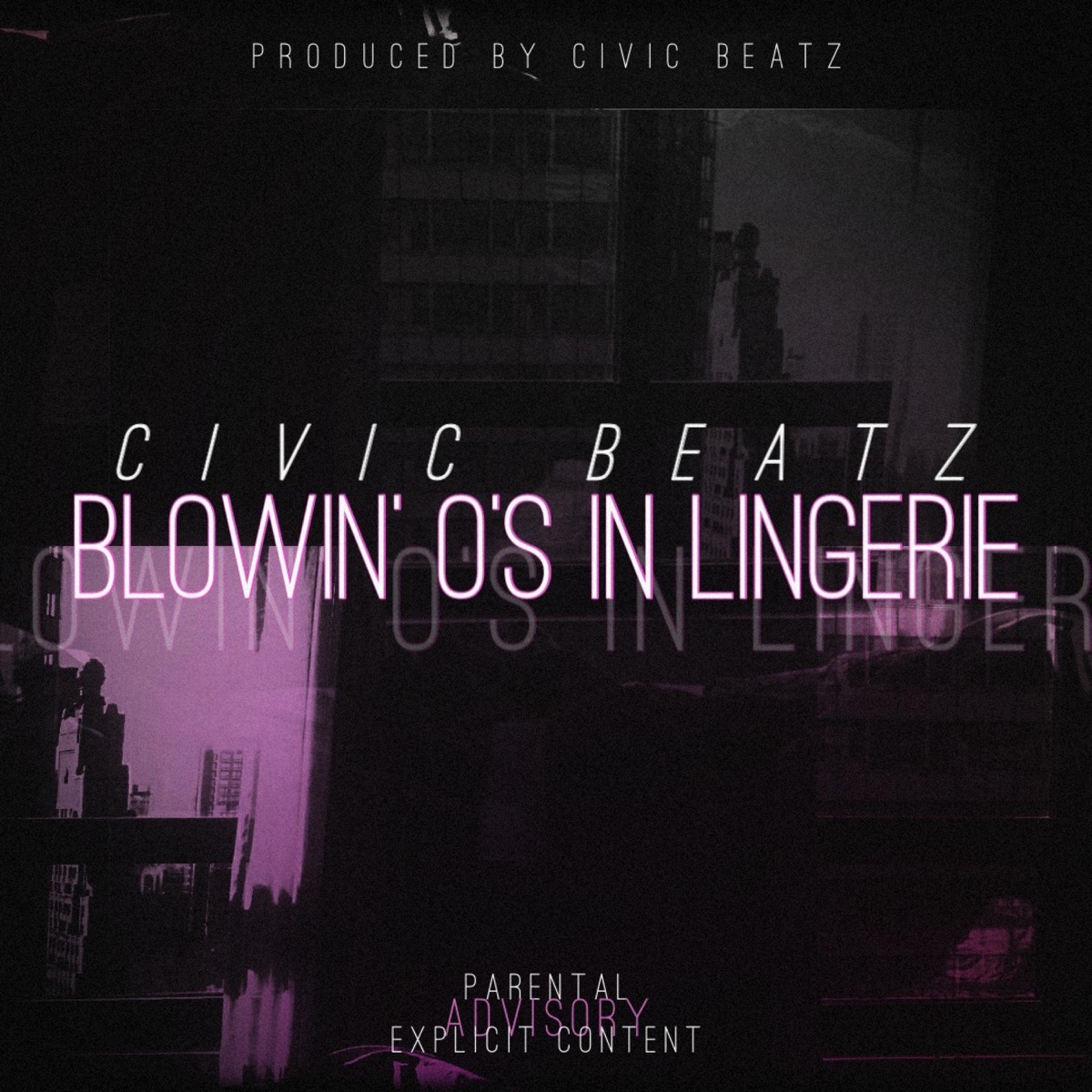 Blowin' O's in Lingerie - Single by Civic Beatz album cover
