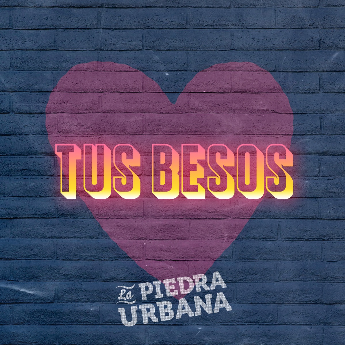 Tus Besos (feat. David Prieto) - Single by La Piedra Urbana album cover