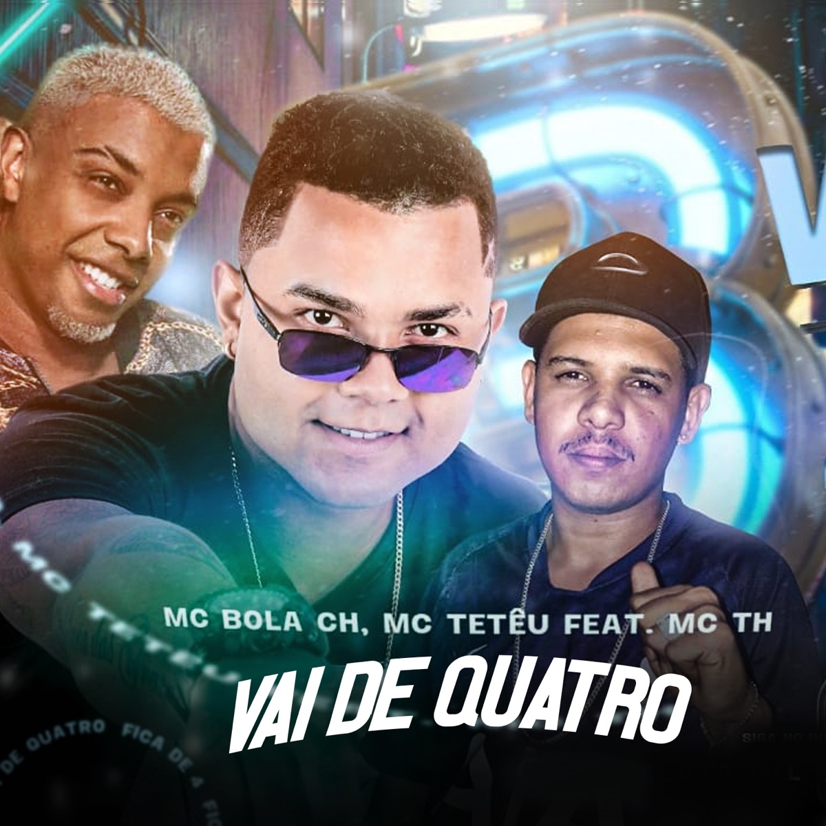 Vai de Quatro (feat. Mc TH) [Brega Funk] - Single by Bola CH & MC Teteu album cover