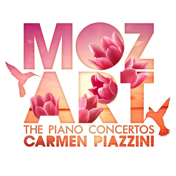 Mozart: The Piano Concertos by Carmen Piazzini, Michail Gantvarg & St. Petersburg Soloists album cover