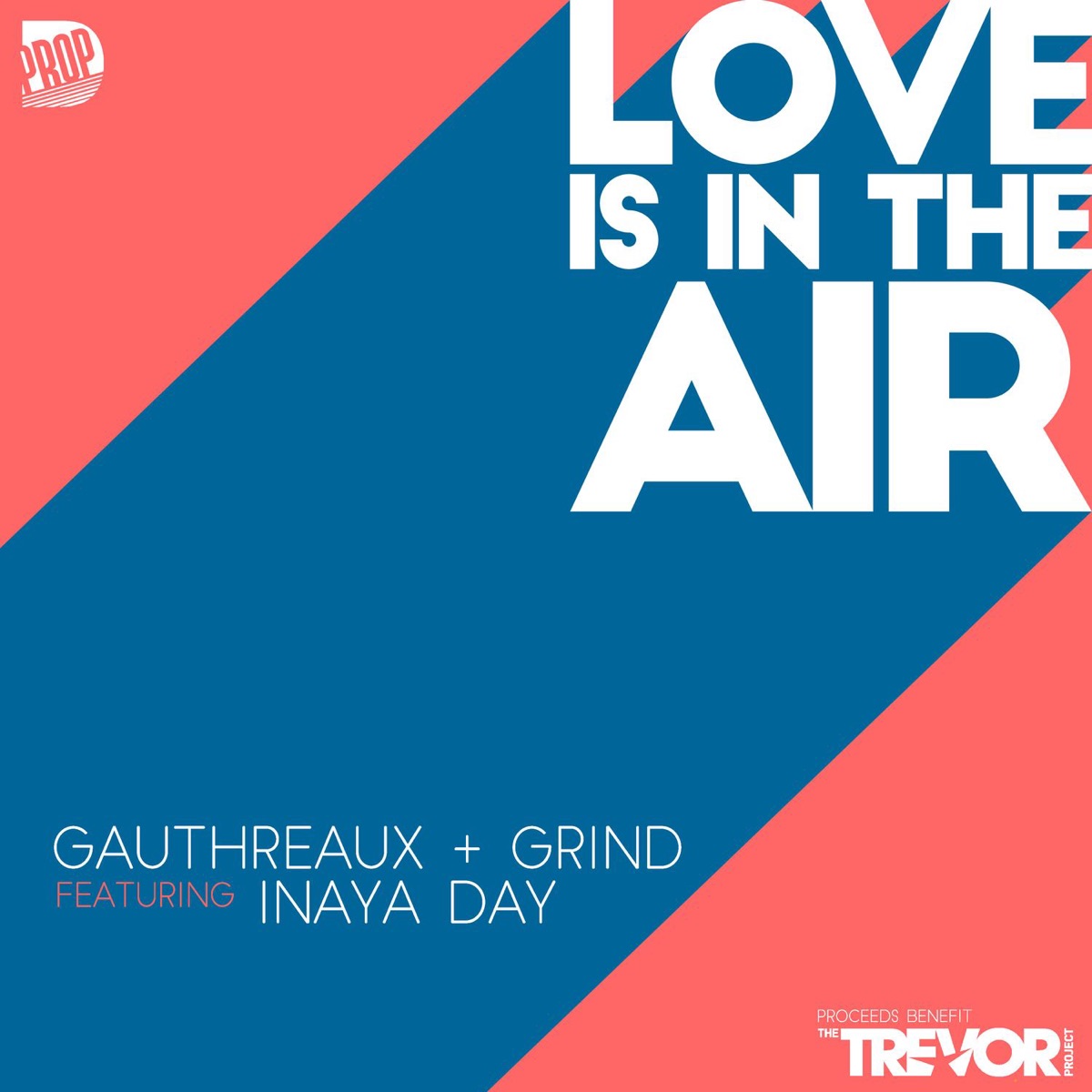 Love Is in the Air (feat. Inaya Day) - Single by Joe Gauthreaux & DJ Grind album cover