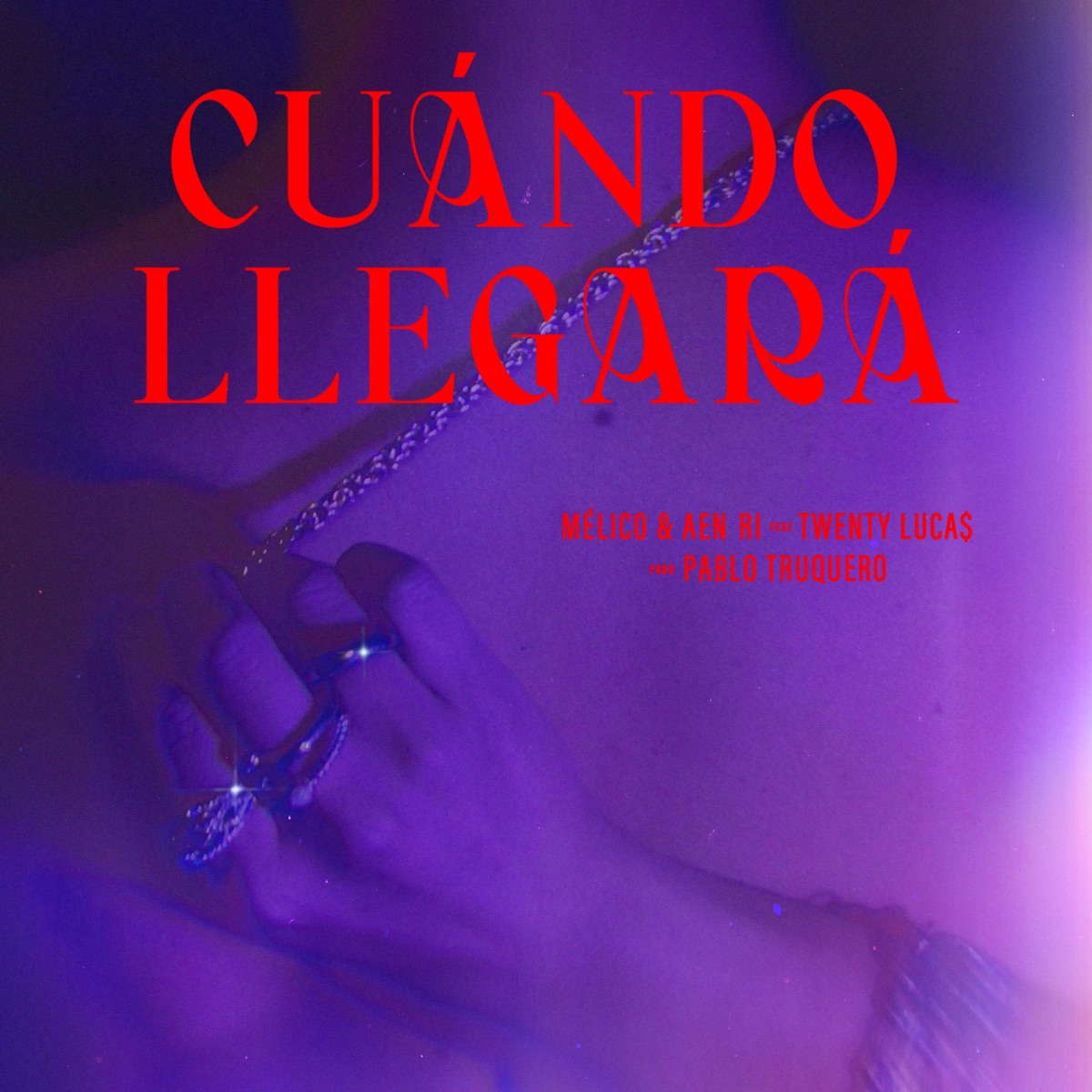 Cuándo Llegará (feat. Twenty Luca$ & Pablo Truquero) - Single by Mélico & Aen Ri album cover