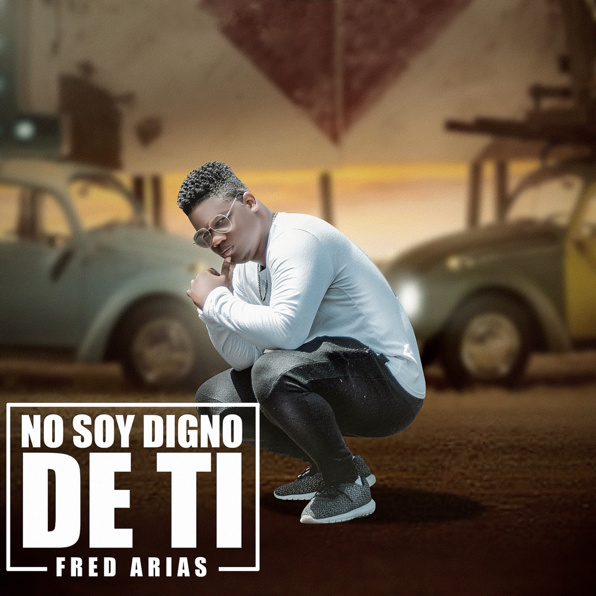 No Soy Digno de Ti - Single by Fred Arias album cover