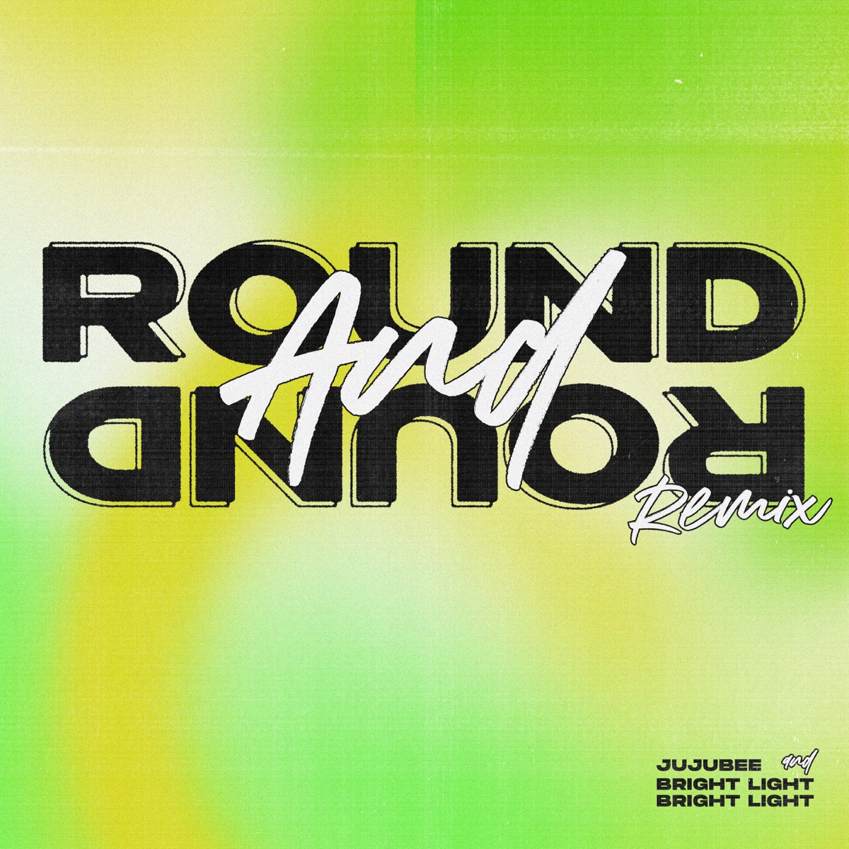 Round and Round (Bright Light Bright Light Remix) - Single by Jujubee & Bright Light Bright Light album cover