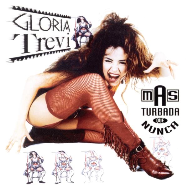 Más Turbada Que Nunca by Gloria Trevi album cover