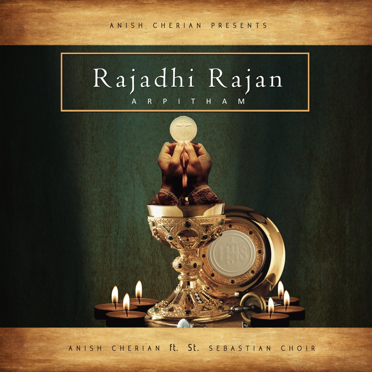 Rajadhi Rajan (feat. St. Sebastian Choir) - Single by Anish Cherian album cover