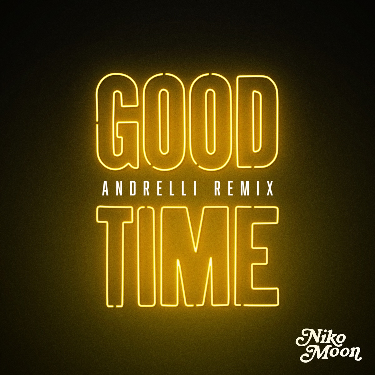 GOOD TIME (Andrelli Remix) - Single by Niko Moon & Andrelli album cover