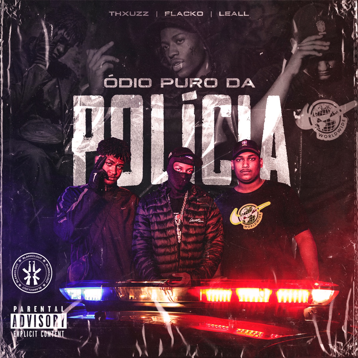 Ódio Puro da Polícia - Single by Flacko, Thxuzz & LEALL album cover