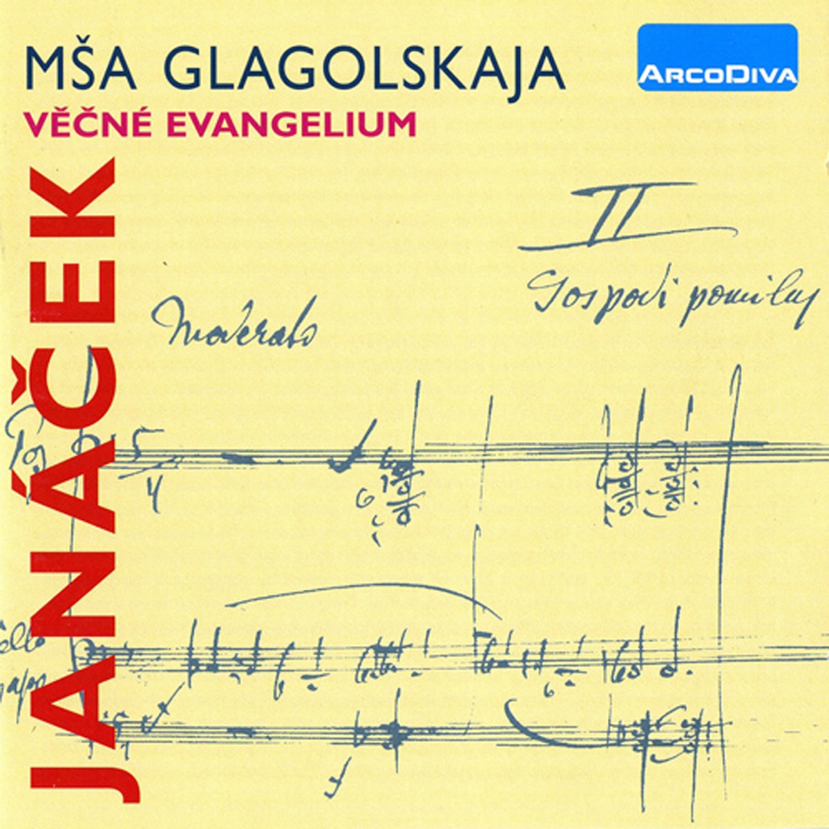 Janacek: Glagolitic Mass - The Eternal Gospel by Czech Symphony Orchestra, Leoš Svárovský, Czech Philharmonic Choir of Brno, Martin Jakubicek, Vladimir Dolezal, Jiri Sulzenko, Eva Drizgova & Hana Stolfova-Bandova album cover