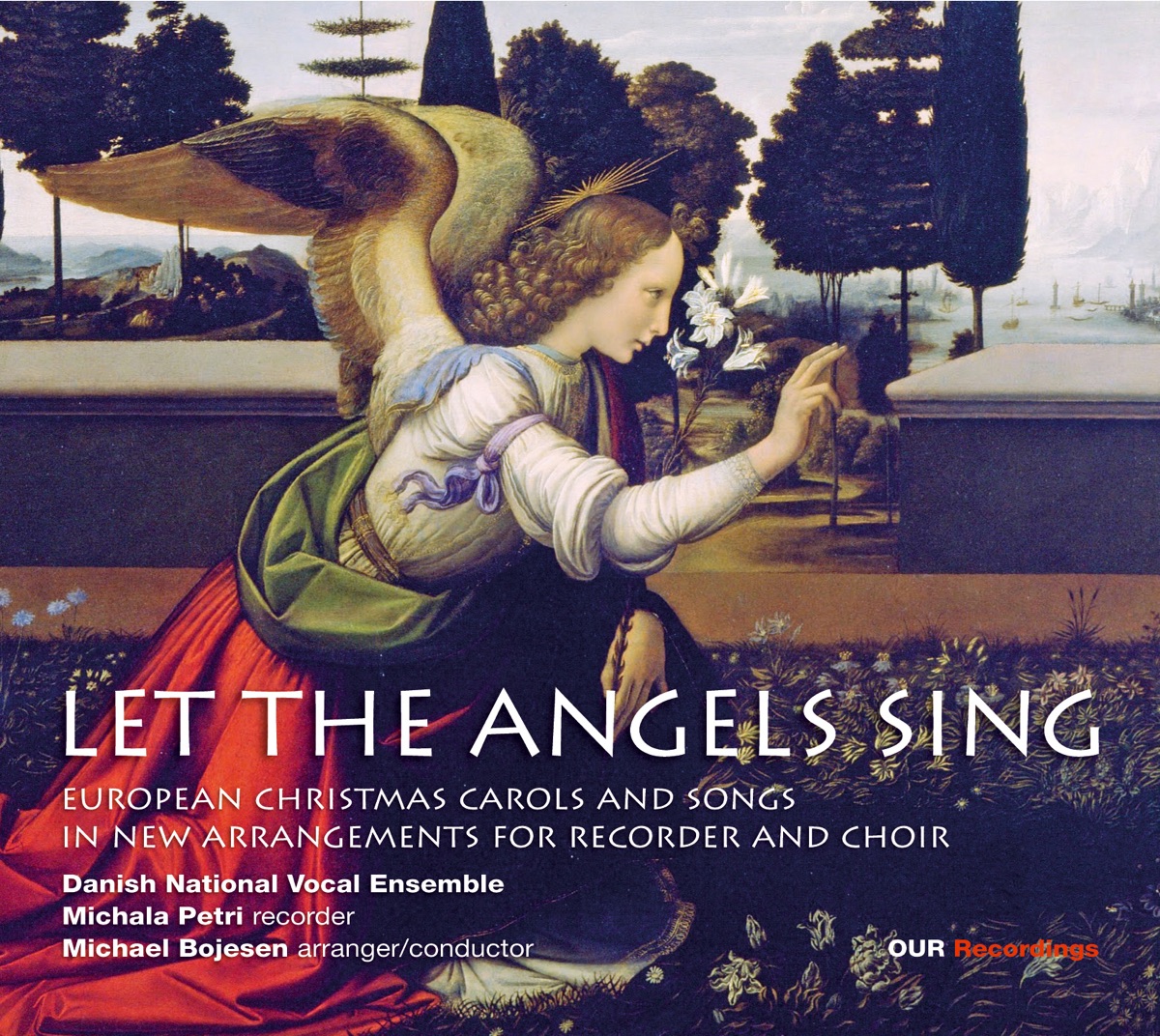 Let the Angels Sing (Arr. M. Bojesen) by DR VokalEnsemblet, Michala Petri & Michael Bojesen album cover