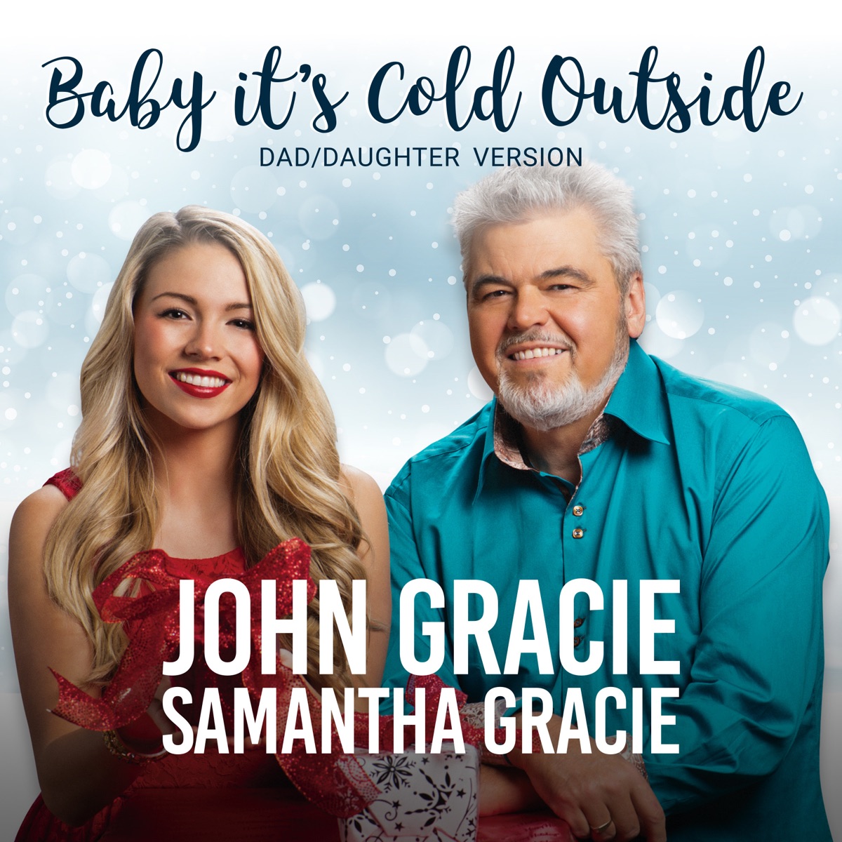 Baby It’s Cold Outside (Dad / Daughter Version) - Single by John Gracie & Samantha Gracie album cover