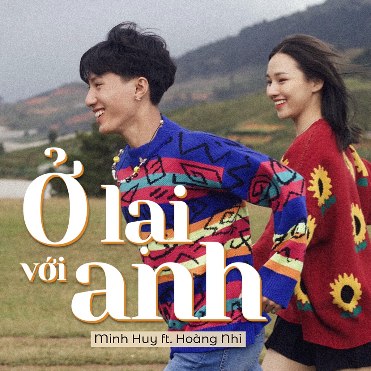 Ở Lại Với Anh - Single by Minh Huy & Hoàng Nhi album cover