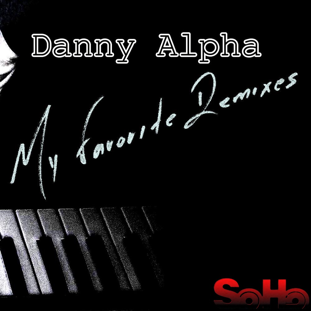 Danny Alpha Pres My Favorite Remixes by A.R.C.A, Mike Fener, Greko, Gosha, Highland Skies, Amanda Pryce, RPO, Korbee, Kosmas Epsilon, Miltos T, Midnight Pulse, Funky Wizard, Robert Vadney & Micah album cover