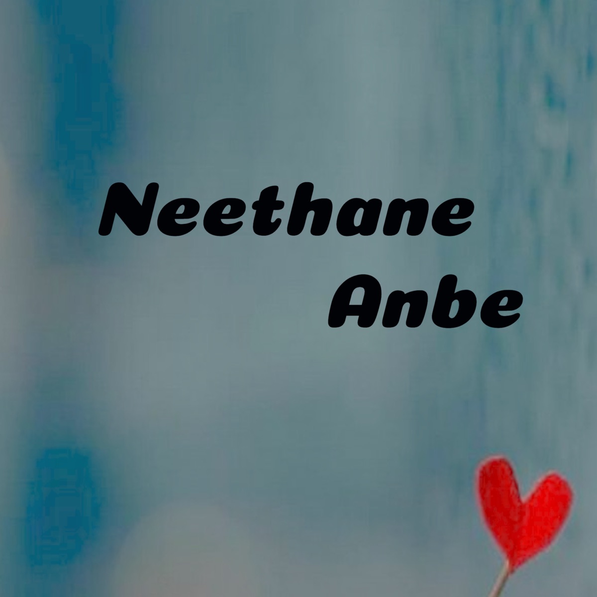 Neethane Anbe - Single by Varun Raghavan, Lil Chera & Aishwarya Ravichandran album cover