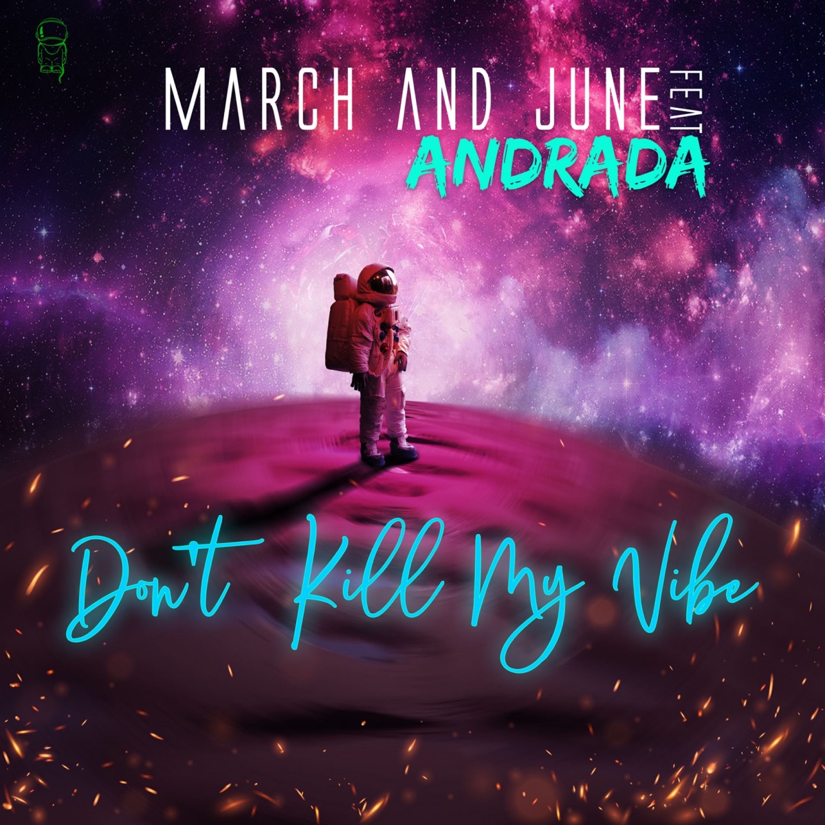 Don't Kill My Vibe (feat. Andrada) - Single by March and June album cover