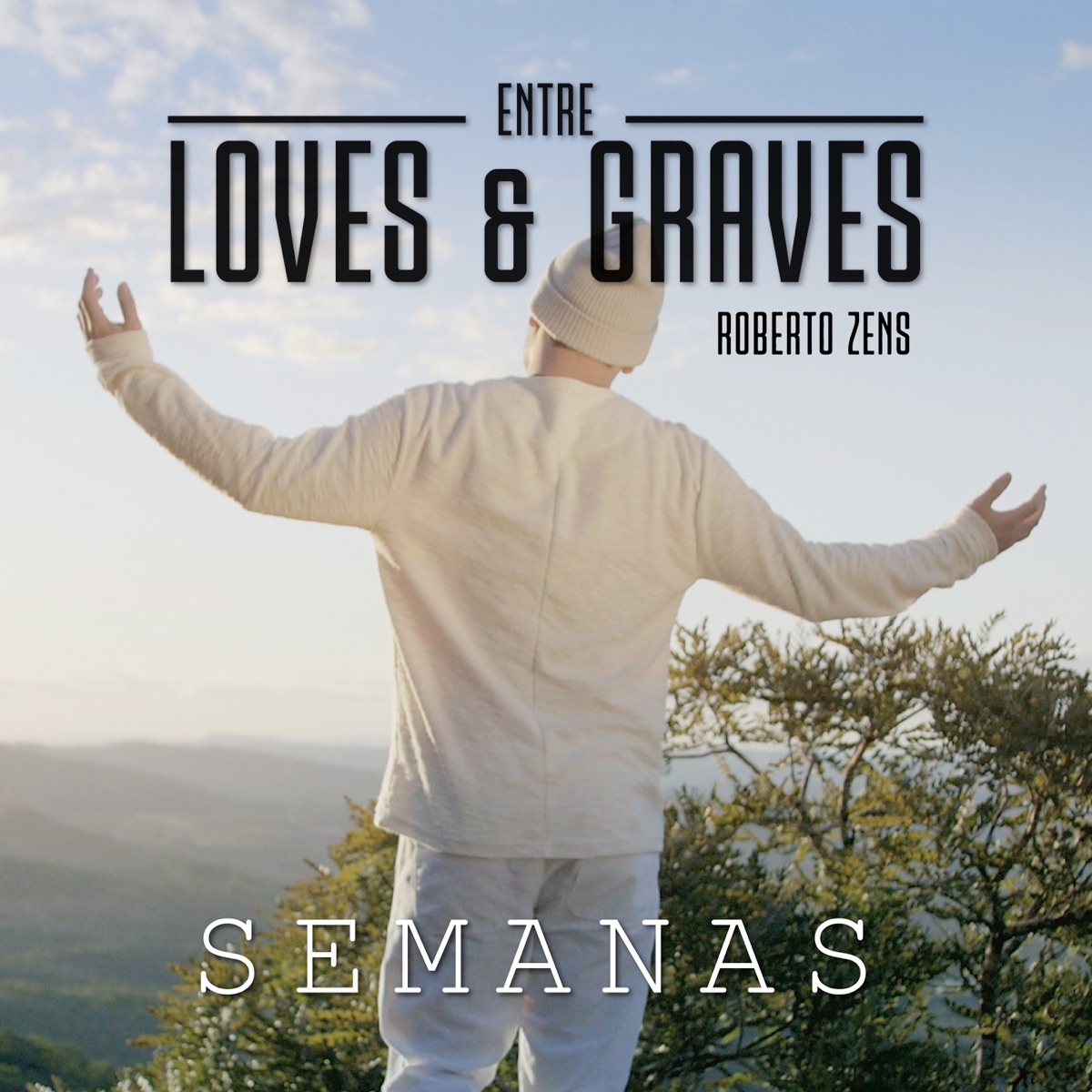 Semanas (Entre Loves & Graves) - Single by Roberto Zens album cover
