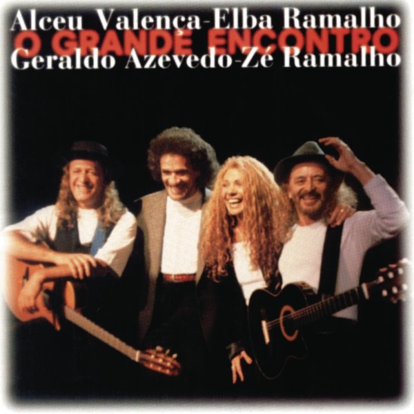 O Grande Encontro by Alceu Valença, Elba Ramalho, Geraldo Azevedo & Zé Ramalho album cover