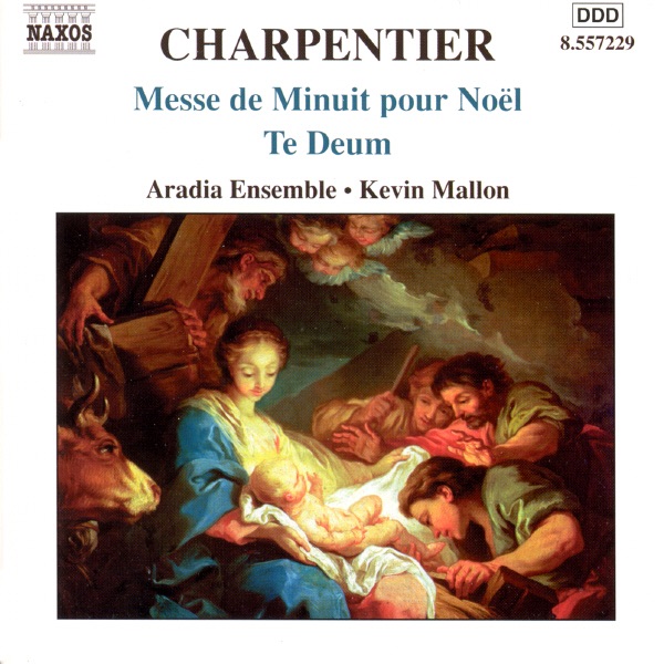 Charpentier: Messe De Minuit Pour Noel, Te Deum by Aradia Ensemble & Kevin Mallon album cover