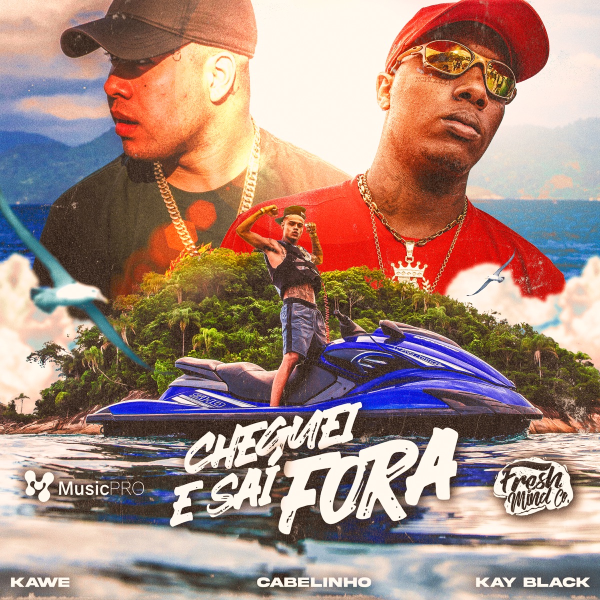 Cheguei e Sai fora (feat. KayBlack, F.P. & AJ Wav) - Single by Fresh Mind Co., Kawe & MC Cabelinho album cover