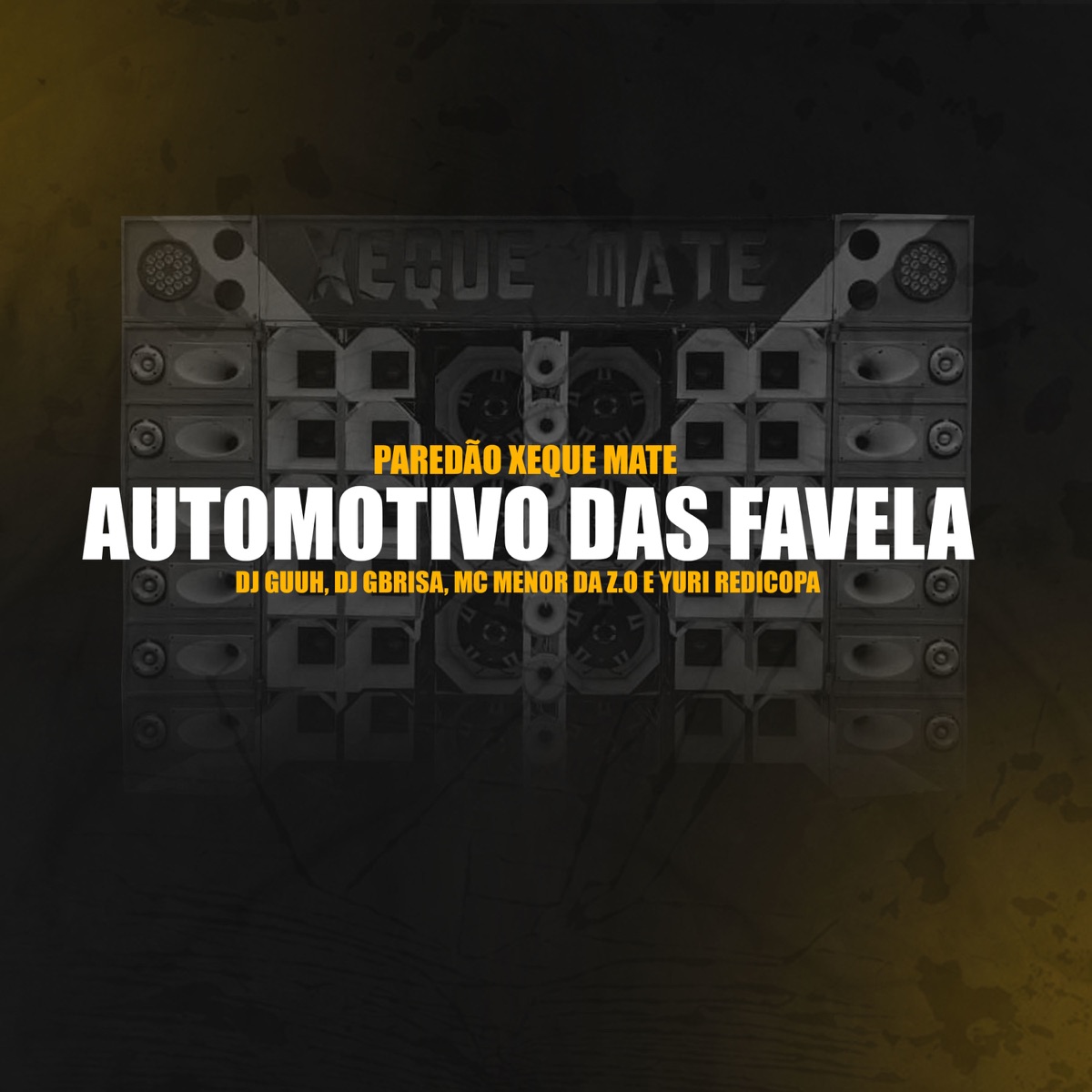 Automotivo Das Favelas, Paredão Xeque Mate (feat. DJ Gbrisa, Mc Menor da Z.O & Yuri Redicopa) - Single by Dj Guuh album cover