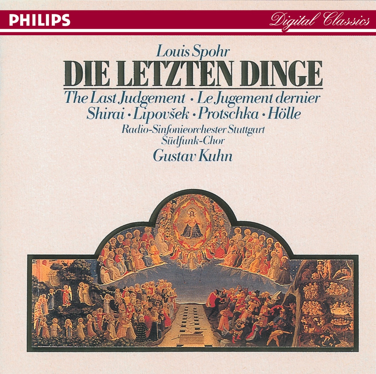 Spohr: Die letzten Dinge by Mitsuko Shirai, Marjana Lipovšek, Josef Protschka, Matthias Hölle, Südfunk-Chor Stuttgart, Radio-Sinfonieorchester Stuttgart & Gustav Kuhn album cover