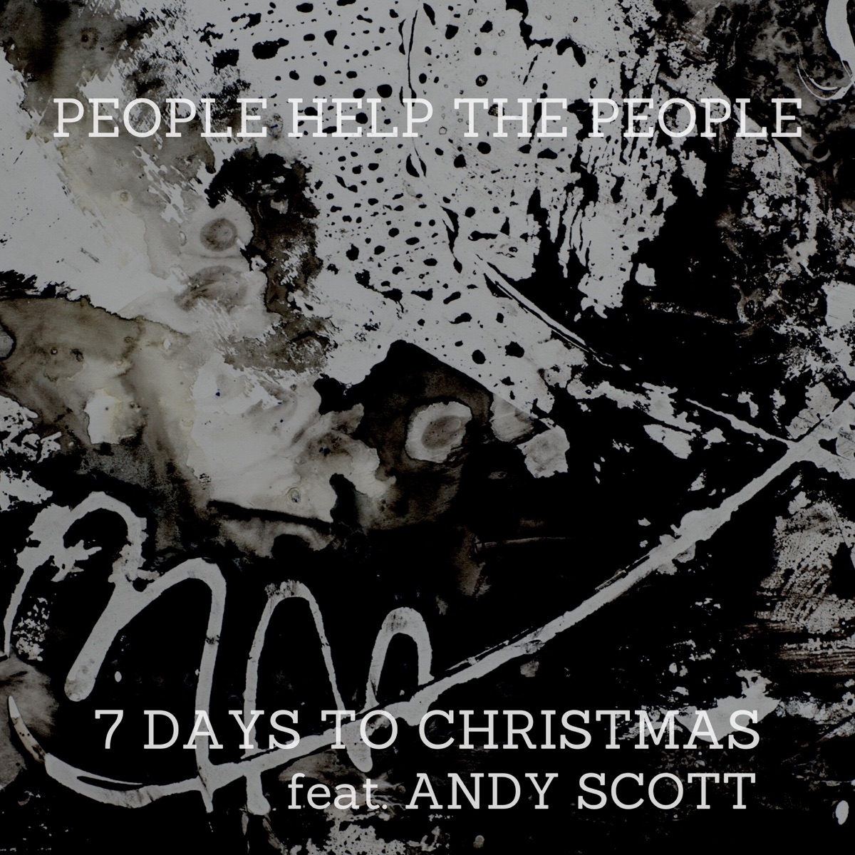 People Help the People (feat. Andy Scott) - Single by 7 Days To Christmas album cover