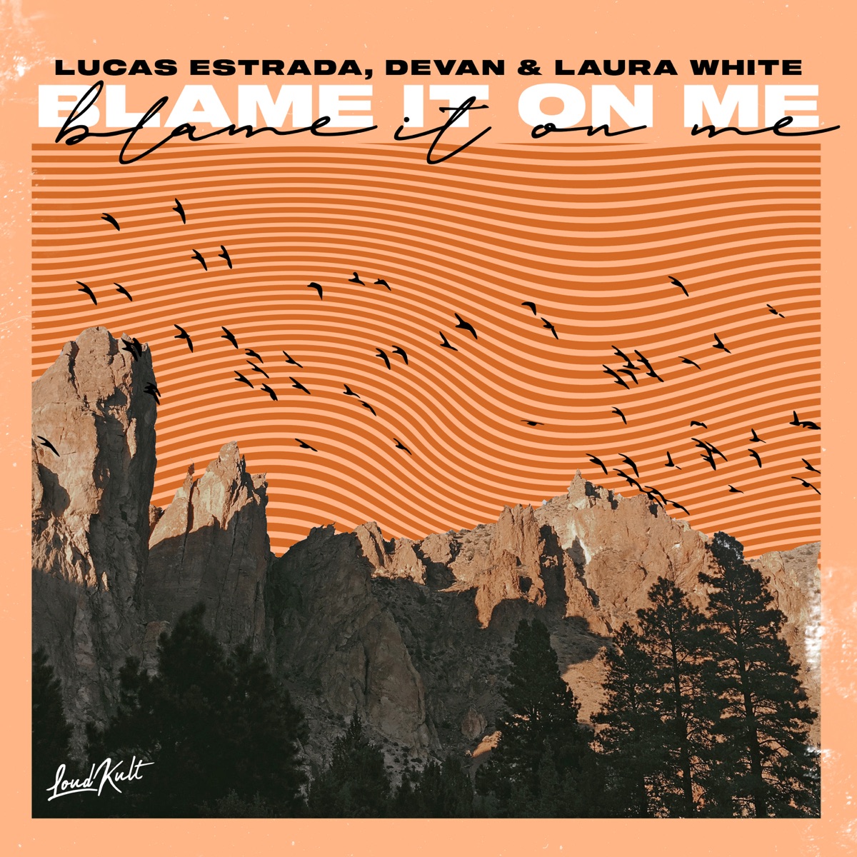 Blame It on Me - Single by Lucas Estrada, Devan & Laura White album cover