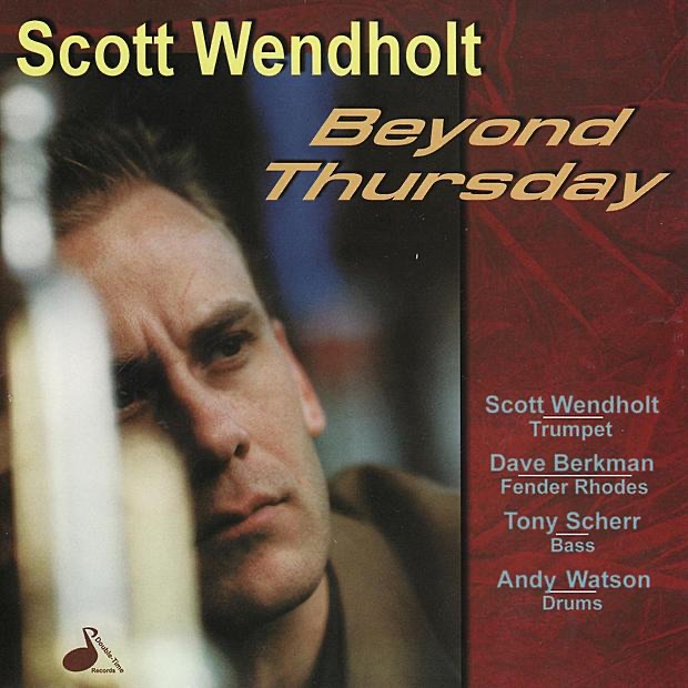 Beyond Thursday by Scott Wendholt album cover