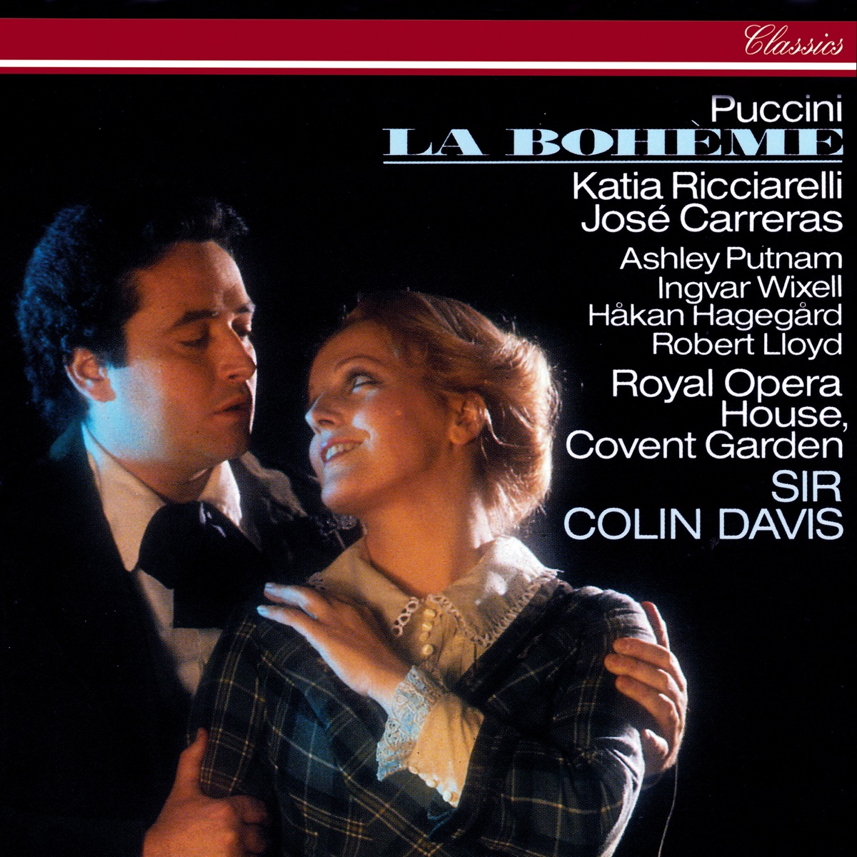 Puccini: La Bohème by Sir Colin Davis, Katia Ricciarelli, José Carreras, Ashley Putnam, Ingvar Wixell, Håkan Hagegård, Robert Lloyd, Chorus of the Royal Opera House, Covent Garden & Orchestra of the Royal Opera House album cover