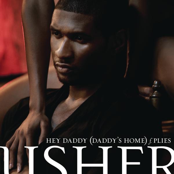 Hey Daddy (Daddy's Home) [feat. Plies] - Single by USHER album cover