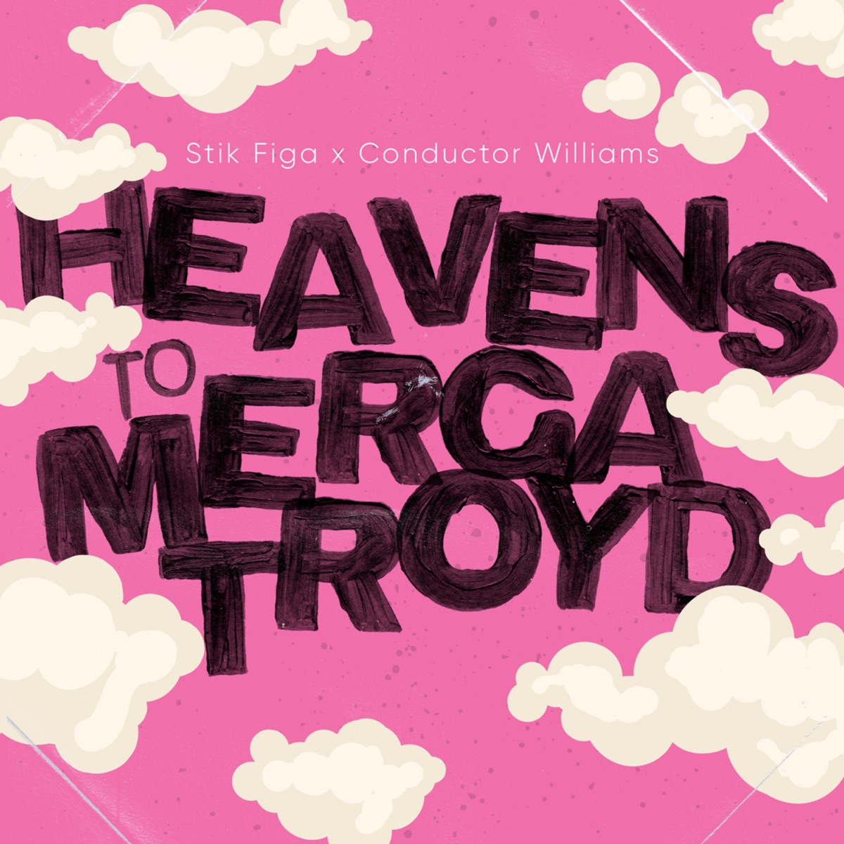 Heavens to Mergatroyd - EP by Stik Figa & Conductor Williams album cover