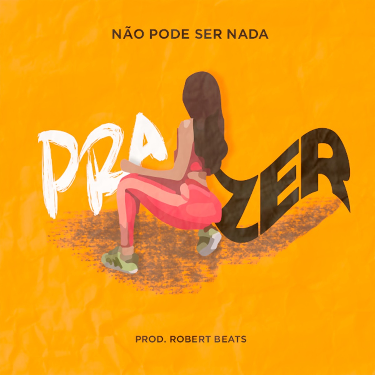 Prazer - Single by Não pode Ser Nada album cover