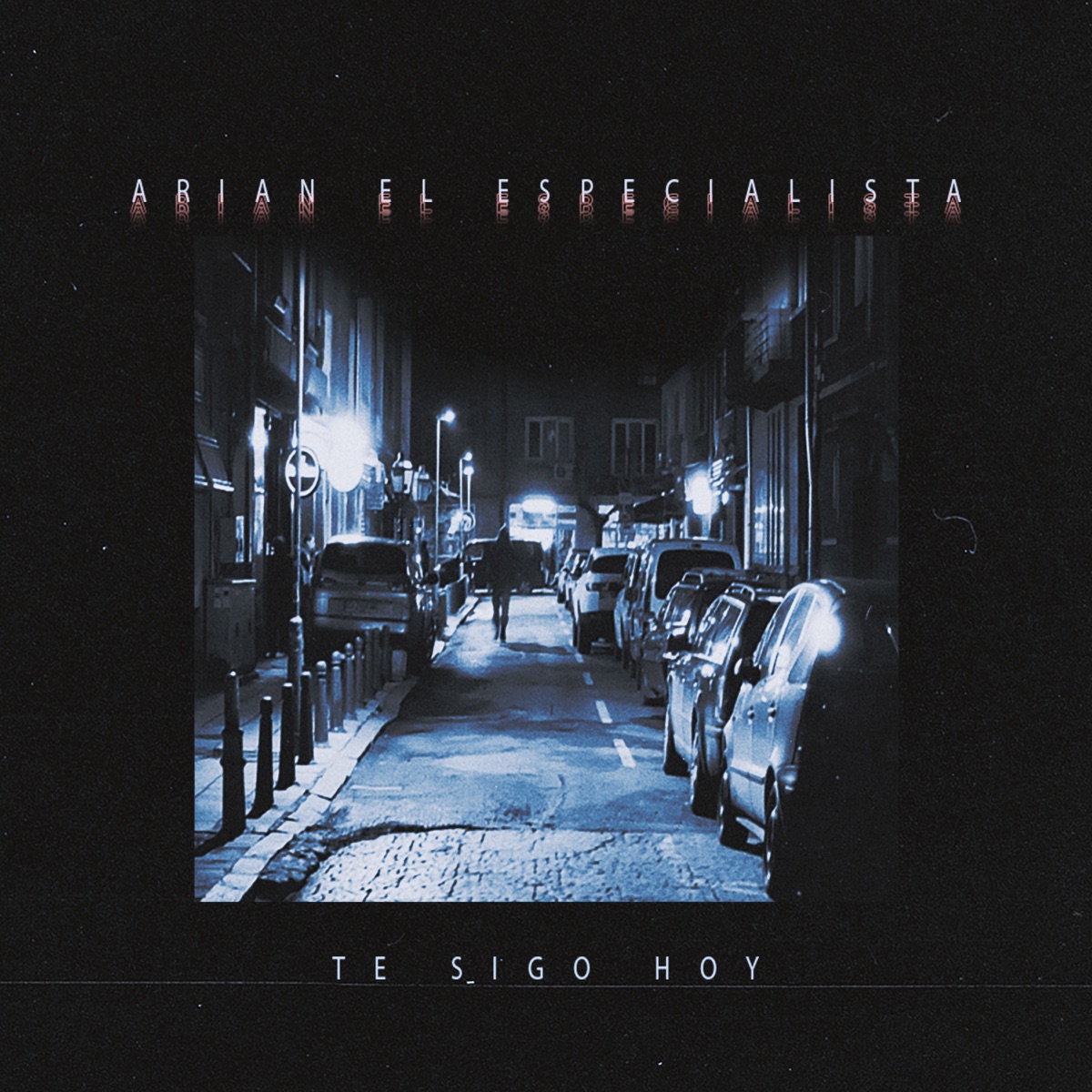 Te Sigo Hoy - Single by Arian El Especialista album cover