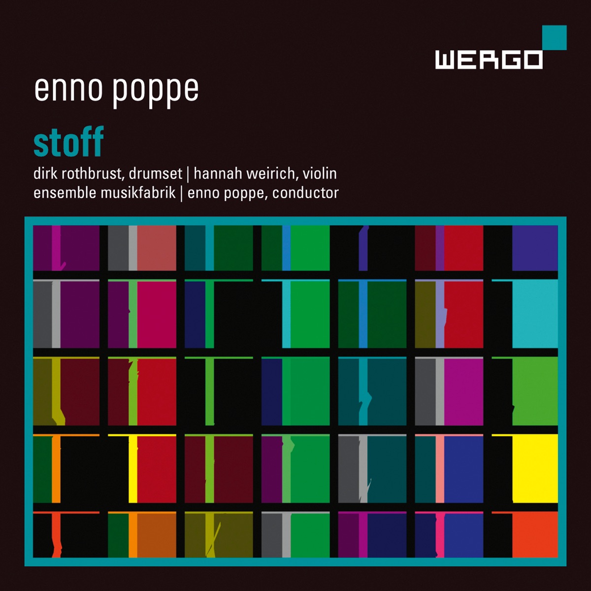 Enno Poppe: Stoff by Dirk Rothbrust, Hannah Weirich, Ensemble musikFabrik & Enno Poppe album cover
