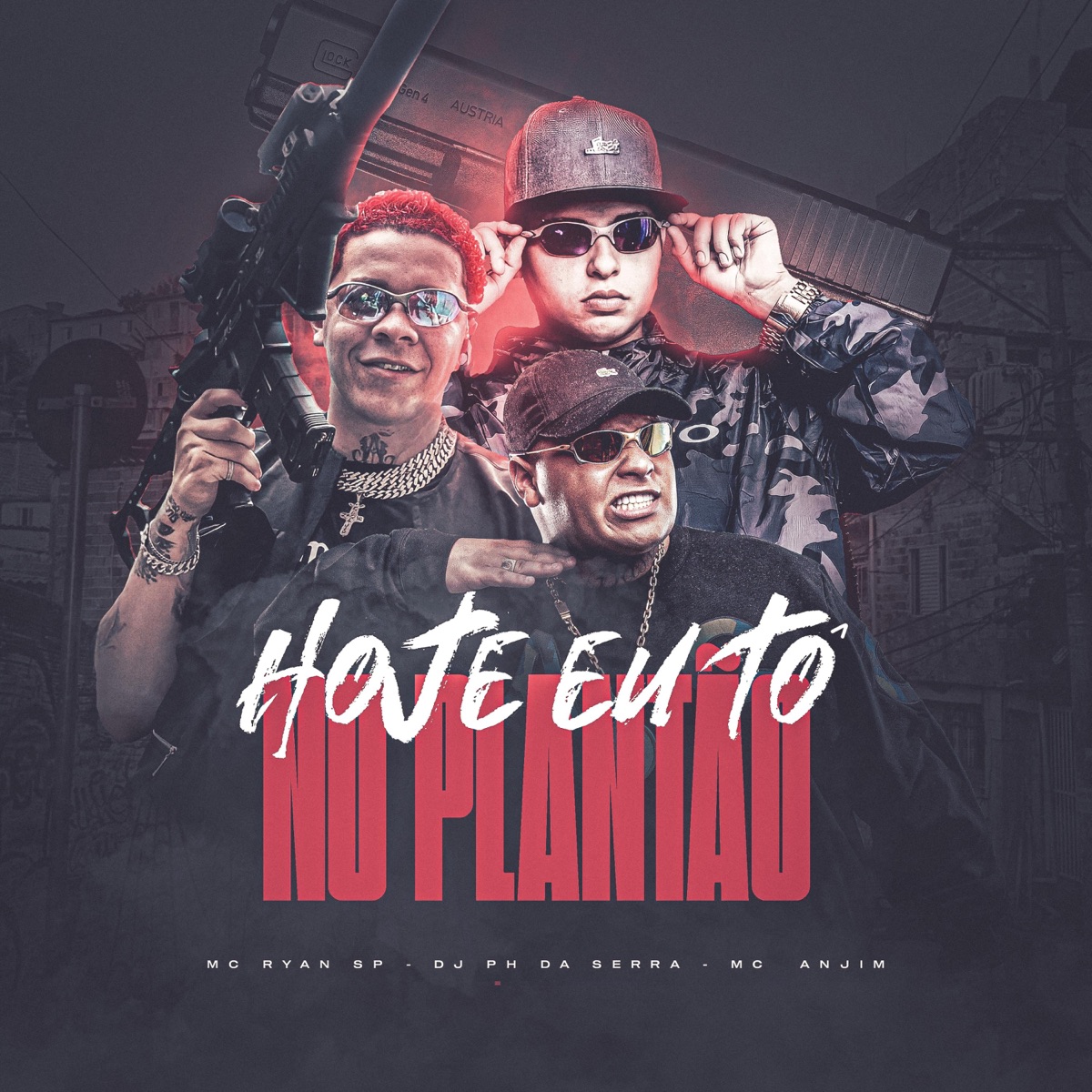 Hoje eu to no Plantão (feat. Mc Ryan Sp & Mc Anjim) - Single by Dj Ph Da Serra album cover