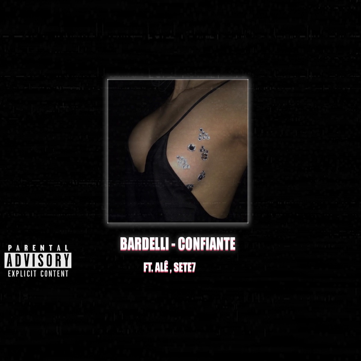 Confiante (feat. SETE7 & Ale) - Single by Bardelli album cover