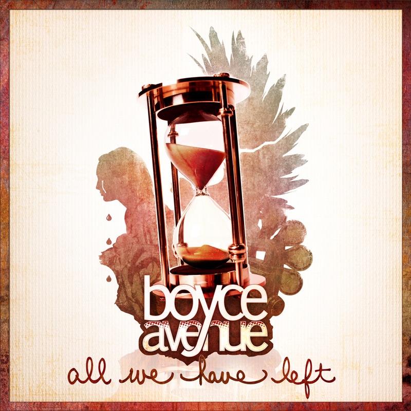 All We Have Left (Deluxe Version) by Boyce Avenue album cover
